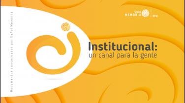 Los 20 años de Canal Institucional en el recuerdo de Señal Memoria