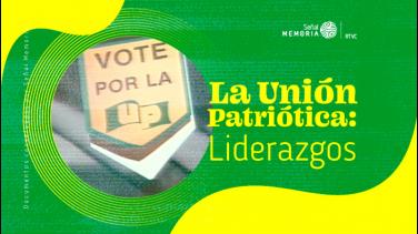 Los grandes nombres silenciados en el exterminio a la UP