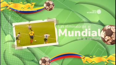 Las eliminatorias al Mundial en el archivo de Señal Memoria