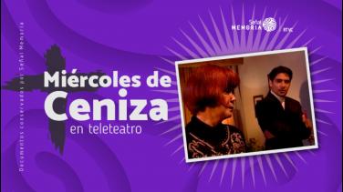 El miércoles de ceniza, en el archivo de Señal Memoria