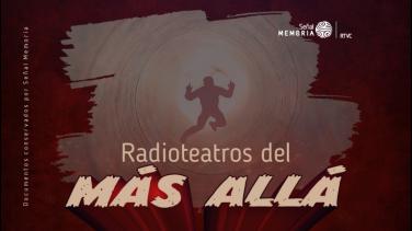Radioteatros sobrenaturales, de la mano de Señal Memoria