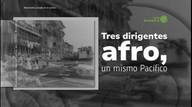 Un repaso por tres líderes afrodescendientes de la historia nacional