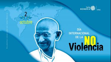 El día internacional de la no-violencia, en el archivo Señal Memoria