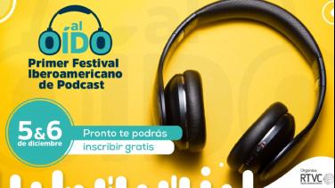 Al oido podcast Festival Iberoamericano