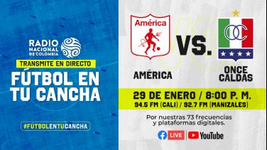América vs Once Caldas, el partido de la tercera fecha por Radio Nacional de Colombia