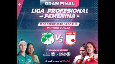 Vea gratis la gran final de la Liga Femenina de fútbol por Señal Colombia