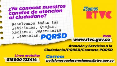 Conoce los canales de atención al ciudadano de RTVC