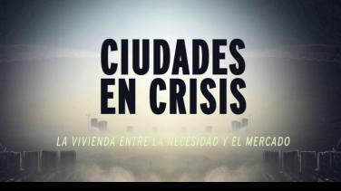 "Ciudades en crisis", la serie que analiza el impacto de las plataformas de alquiler de vivienda
