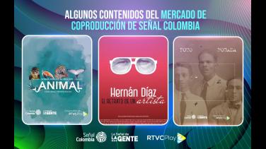 Algunos contenidos del Mercado de Coproducción de Señal Colombia