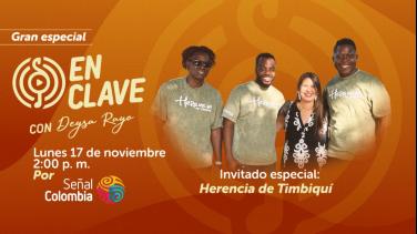 La marimba de Herencia de Timbiquí llega a "En Clave", con Deysa Rayo