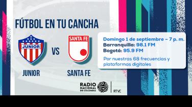 Dónde escuchar Junior vs. Santa Fe
