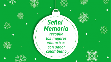 Señal Memoria recopila los mejores villancicos con acento colombiano