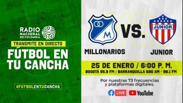 ¡Partidazo! Millonarios recibe a Junior y se podrá vivir por Radio Nacional de Colombia