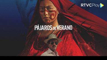 "Pájaros de verano" y otras producciones destacadas se estrenan en RTVCPlay