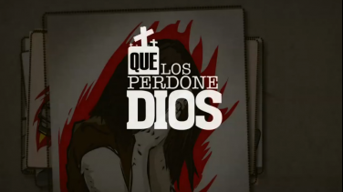 Que los perdone Dios