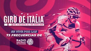 El Giro de Italia 2025 se vive por Radio Nacional de Colombia