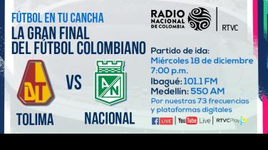 La gran final por Radio Nacional de Colombia ¡Fútbol para todas las regiones!