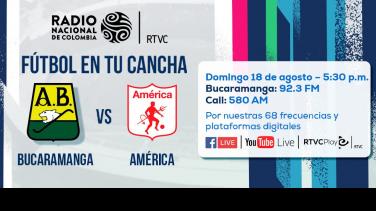 Dónde escuchar Bucaramanga vs. América de Cali este domingo 