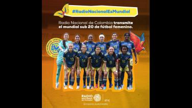 Así podrá disfrutar del Mundial Femenino Sub-20: calendario, horarios y dónde escucharlo