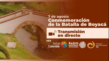 205 años de la Batalla de Boyacá: cubrimiento especial del Sistema de Medios Públicos