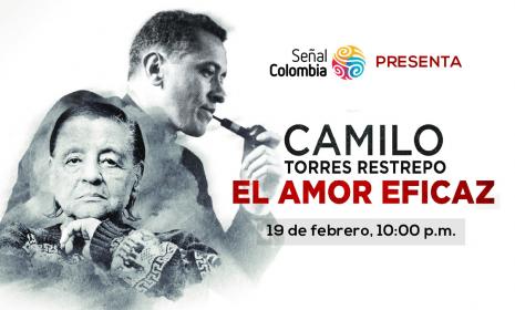 Cine y Memoria presenta: Camilo Torres Restrepo, el amor eficaz