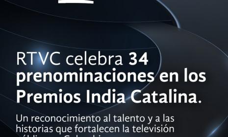 RTVC logra 32 prenominaciones en los Premios India Catalina
