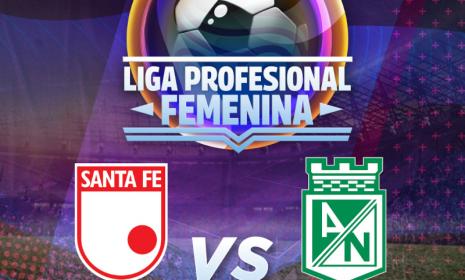 ¡Partidazo de la Liga Femenina por Señal Colombia!