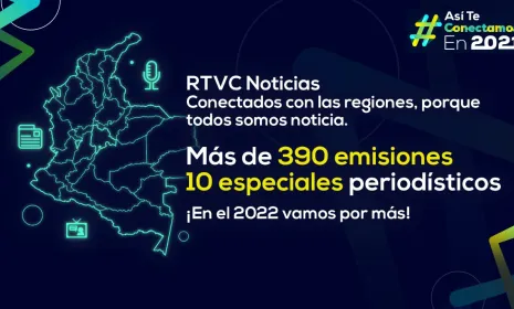 En RTVC nos conectamos con las regiones, porque todos somos noticia