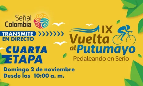 Desde Mocoa, Señal Colombia transmitirá la novena edición de la Vuelta Ciclística al Putumayo