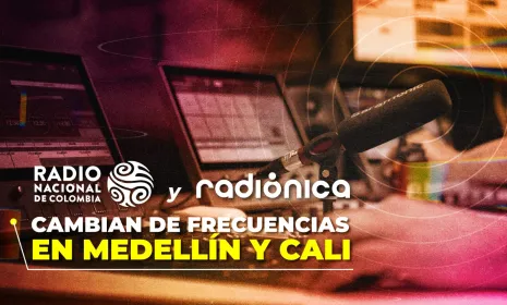 Nuevas frecuencias de Radio Nacional de Colombia y Radiónica en Medellín y Cali