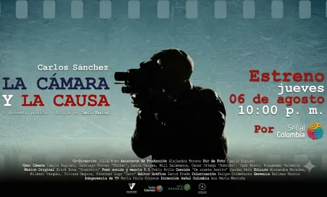 Señal Colombia estrena el documental "Carlos Sánchez, la cámara y la causa"