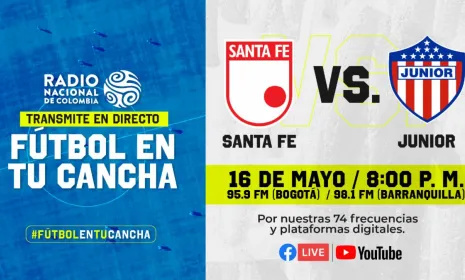 La emoción de la semifinal llega por Radio Nacional de Colombia: Santa Fe vs. Junior