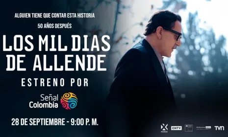 Se estrena en Señal Colombia "Los miles de Allende"