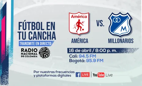 América vs. Millonarios, el clásico de la fecha 14 vívalo por Radio Nacional de Colombia