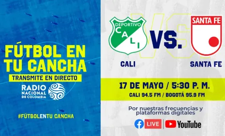 Cali vs. Santa Fe encuentro decisivo por un cupo en los 8, en vivo por Radio Nacional de Colombia
