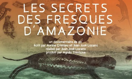 Avant-première à Paris: “Chiribiquete: un voyage dans la mémoire ancestrale de l’Amérique”, un documentaire inédit au cœur de l’art rupestre colombien