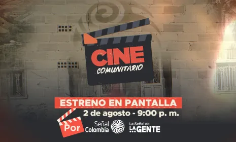 'Cine Comunitario' se estrena en Señal Colombia