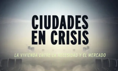"Ciudades en crisis", la serie que analiza el impacto de las plataformas de alquiler de vivienda