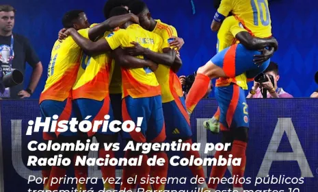 ¡Histórico! Partidos de la Selección de Mayore﻿s serán transmitidos por Radio Nacional de Colombia 