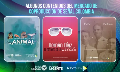 Algunos contenidos del Mercado de Coproducción de Señal Colombia