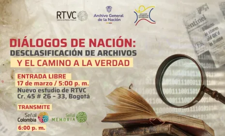 ¡Conversatorios gratis en RTVC! Diálogos de Nación: desclasificación de archivos y el camino a la verdad