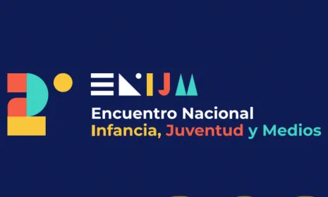  Encuentro Nacional de Infancia, Juventud y Medios