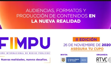 Invitación Foro Internacional de Medios Públicos Nuevas realidades, nuevos desafíos FIMPU 2020