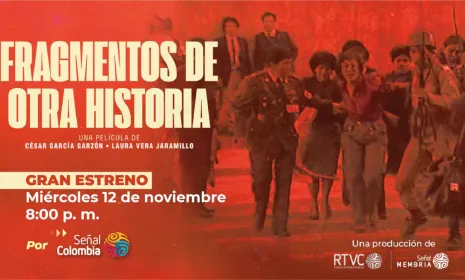 ‘Fragmentos de otra historia’, el 12 de noviembre se estrena en Señal Colombia este documental sobre las mujeres y la memoria del Palacio de Justicia