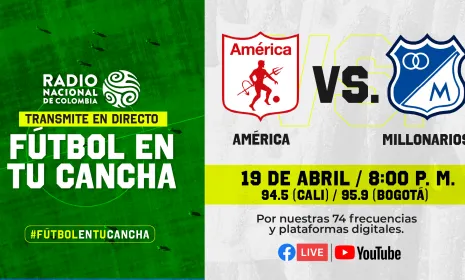 Un clásico crucial para el campeonato: América vs. Millonarios, por Radio Nacional de Colombia