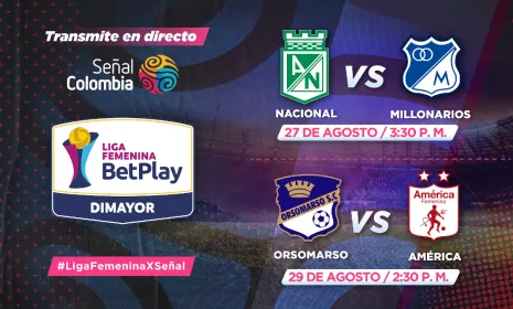 Se acerca la recta final de los cuadrangulares de la Liga Femenina: vívalos por Señal Colombia