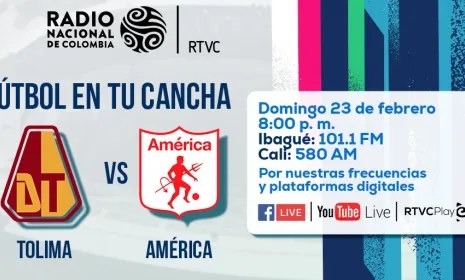 ¡Duelo de titanes en Ibagué! Tolima vs. América para todo el país por Radio Nacional de Colombia