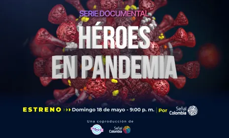 Este domingo, Señal Colombia estrena la serie que retrata la realidad de los médicos colombianos durante la pandemia del Covid-19