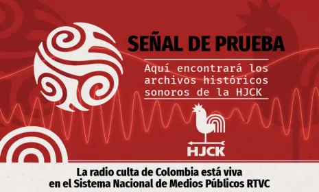 El archivo sonoro de la emisora HJCK será difundido a través RTVC
