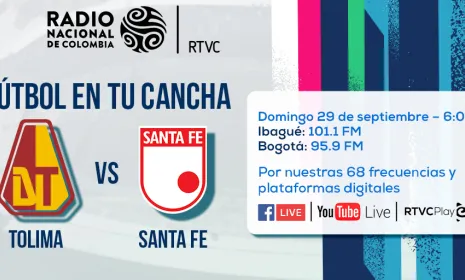 Deportes Tolima vs. Independiente Santa Fe en directo por Radio Nacional de Colombia